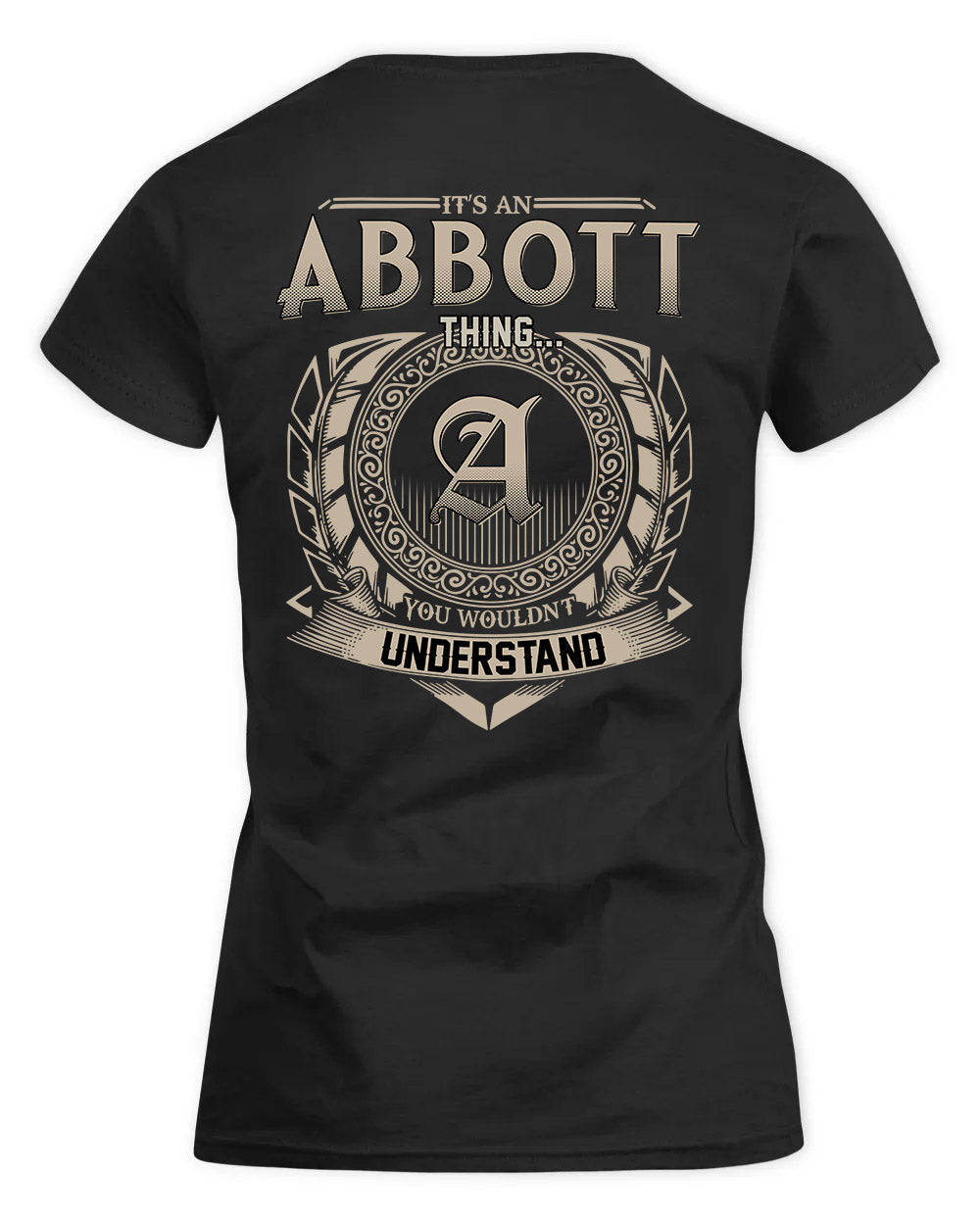 ABBOTT HH88-K2–Personalized Name Quote Apparel “It’s a/an NAME Thing You Wouldn’t Understand”