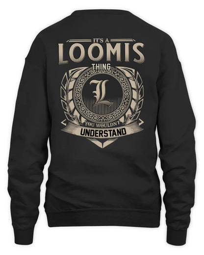 LOOMIS HH88-K2–Personalized Name Quote Apparel “It’s a/an NAME Thing You Wouldn’t Understand”