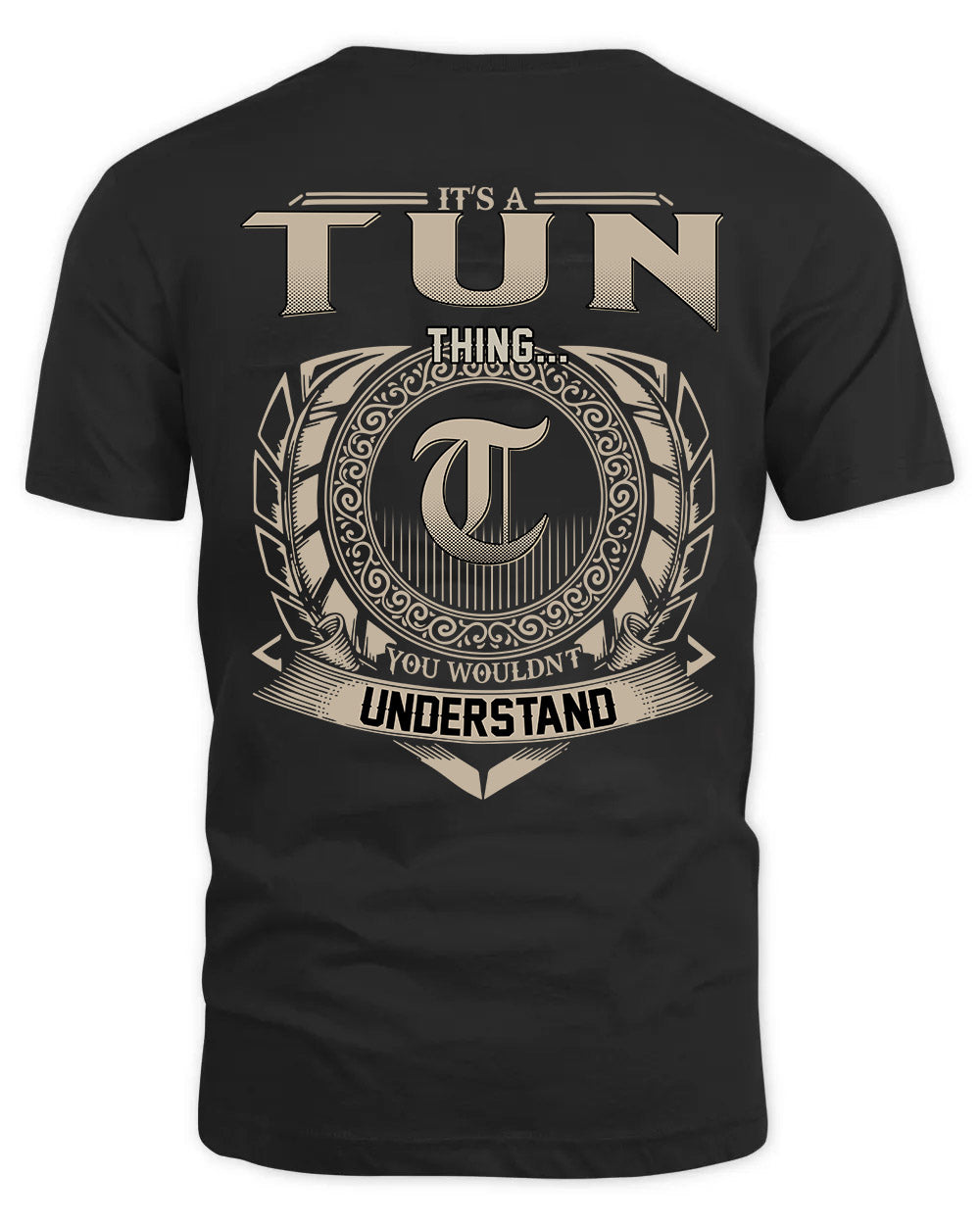 TUN HH88-K2–Personalized Name Quote Apparel “It’s a/an NAME Thing You Wouldn’t Understand”