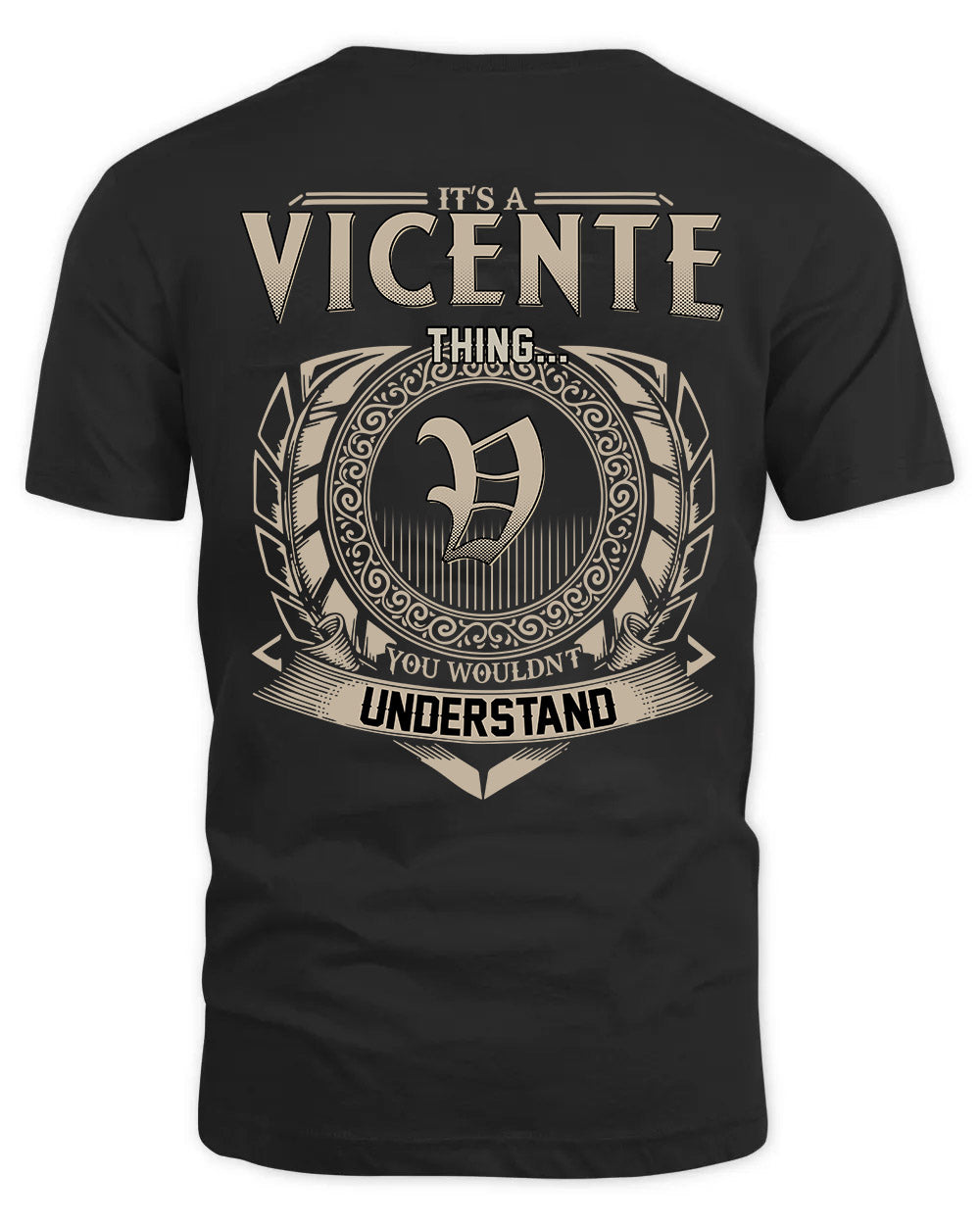 VICENTE HH88-K2–Personalized Name Quote Apparel “It’s a/an NAME Thing You Wouldn’t Understand”