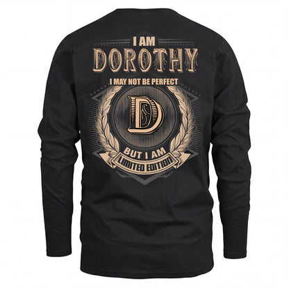 DOROTHY 2K-101–Personalized Name Quote Apparel “I Am NAME May Not Be Perfect But I Am Limited Edition”