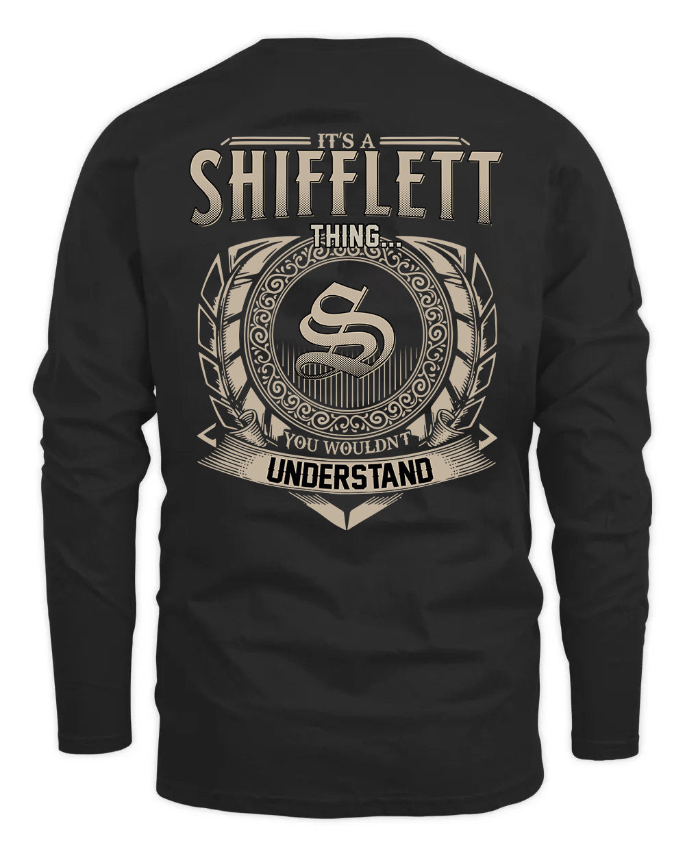 SHIFFLETT HH88-K2–Personalized Name Quote Apparel “It’s a/an NAME Thing You Wouldn’t Understand”