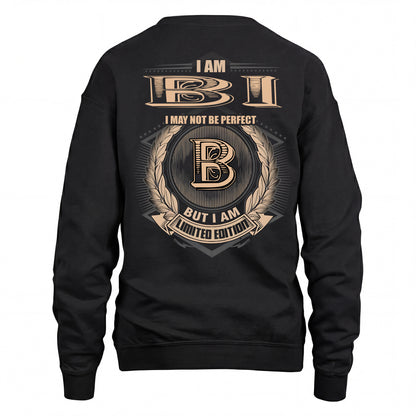 BI 2K-101–Personalized Name Quote Apparel “I Am NAME May Not Be Perfect But I Am Limited Edition”