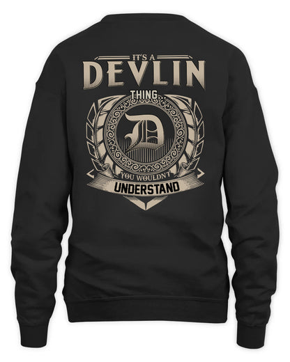 DEVLIN HH88-K2–Personalized Name Quote Apparel “It’s a/an NAME Thing You Wouldn’t Understand”