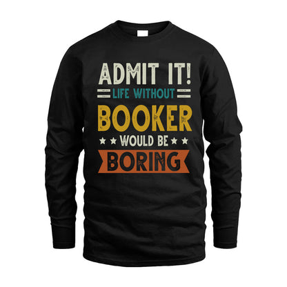 ASHCRAFT HH88-K2–Personalized Funny Quote Apparel “Life Without NAME Would Be Boring”
