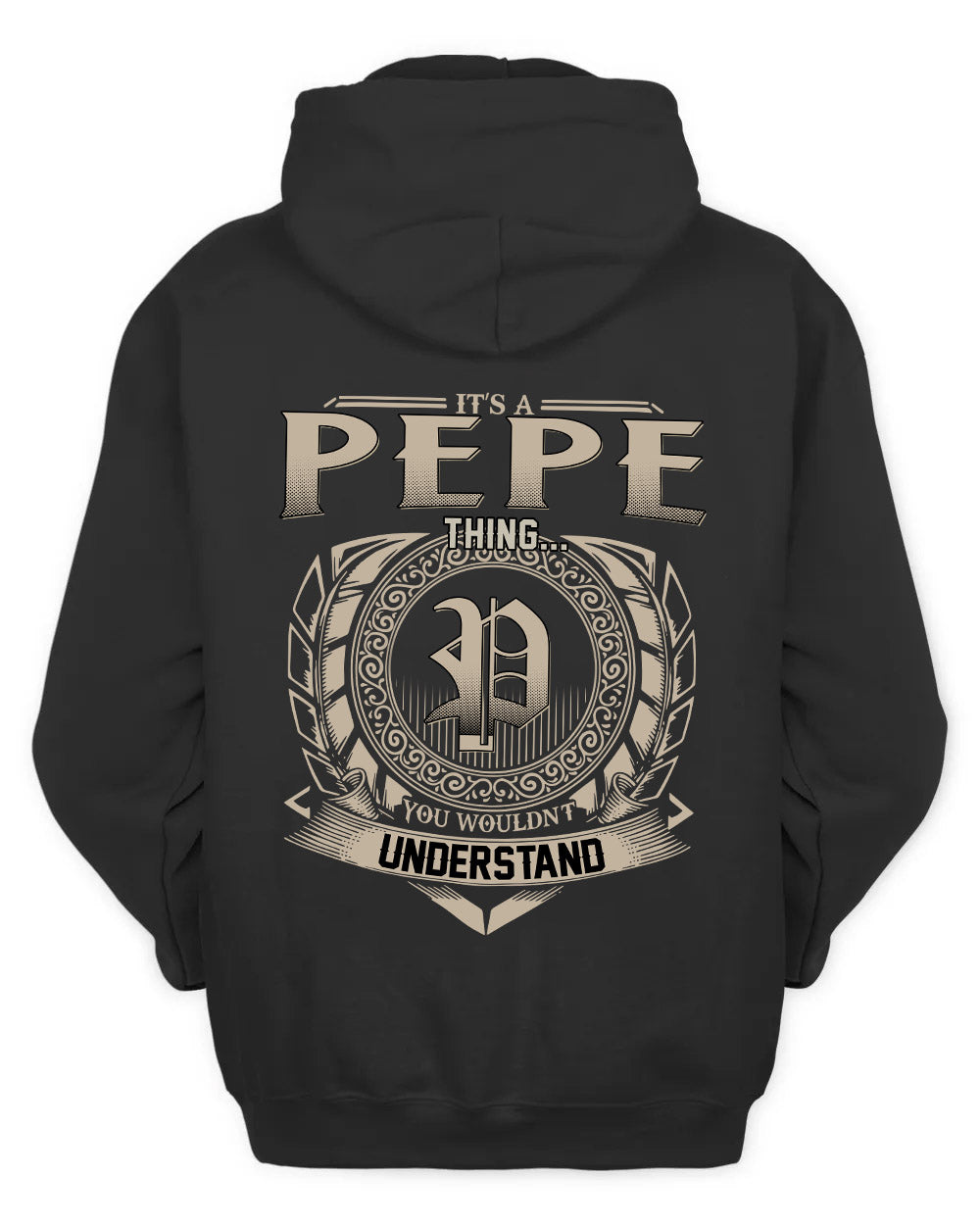 PEPE HH88-K2–Personalized Name Quote Apparel “It’s a/an NAME Thing You Wouldn’t Understand”