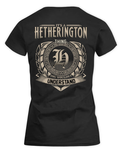 HETHERINGTON HH88-K2–Personalized Name Quote Apparel “It’s a/an NAME Thing You Wouldn’t Understand”