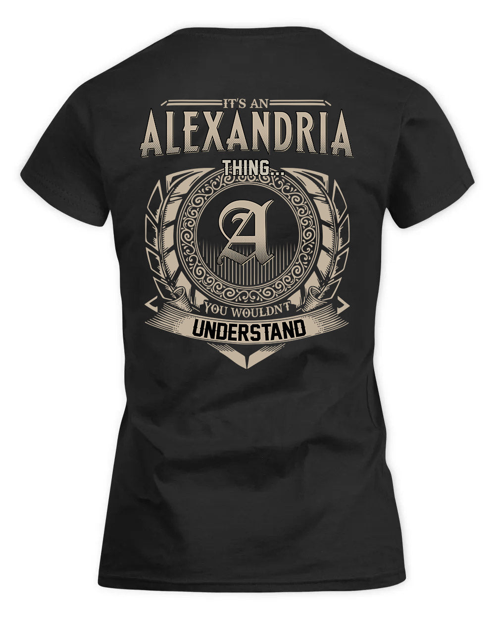 ALEXANDRIA HH88-K2–Personalized Name Quote Apparel “It’s a/an NAME Thing You Wouldn’t Understand”
