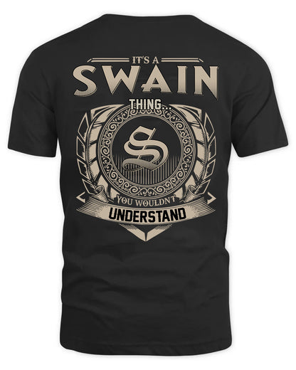 SWAIN HH88-K2–Personalized Name Quote Apparel “It’s a/an NAME Thing You Wouldn’t Understand”