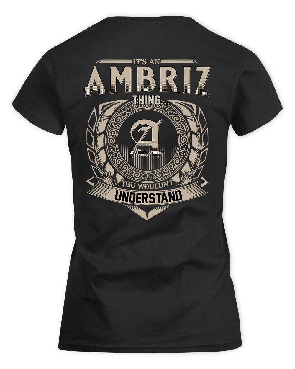 AMBRIZ HH88-K2–Personalized Name Quote Apparel “It’s a/an NAME Thing You Wouldn’t Understand”