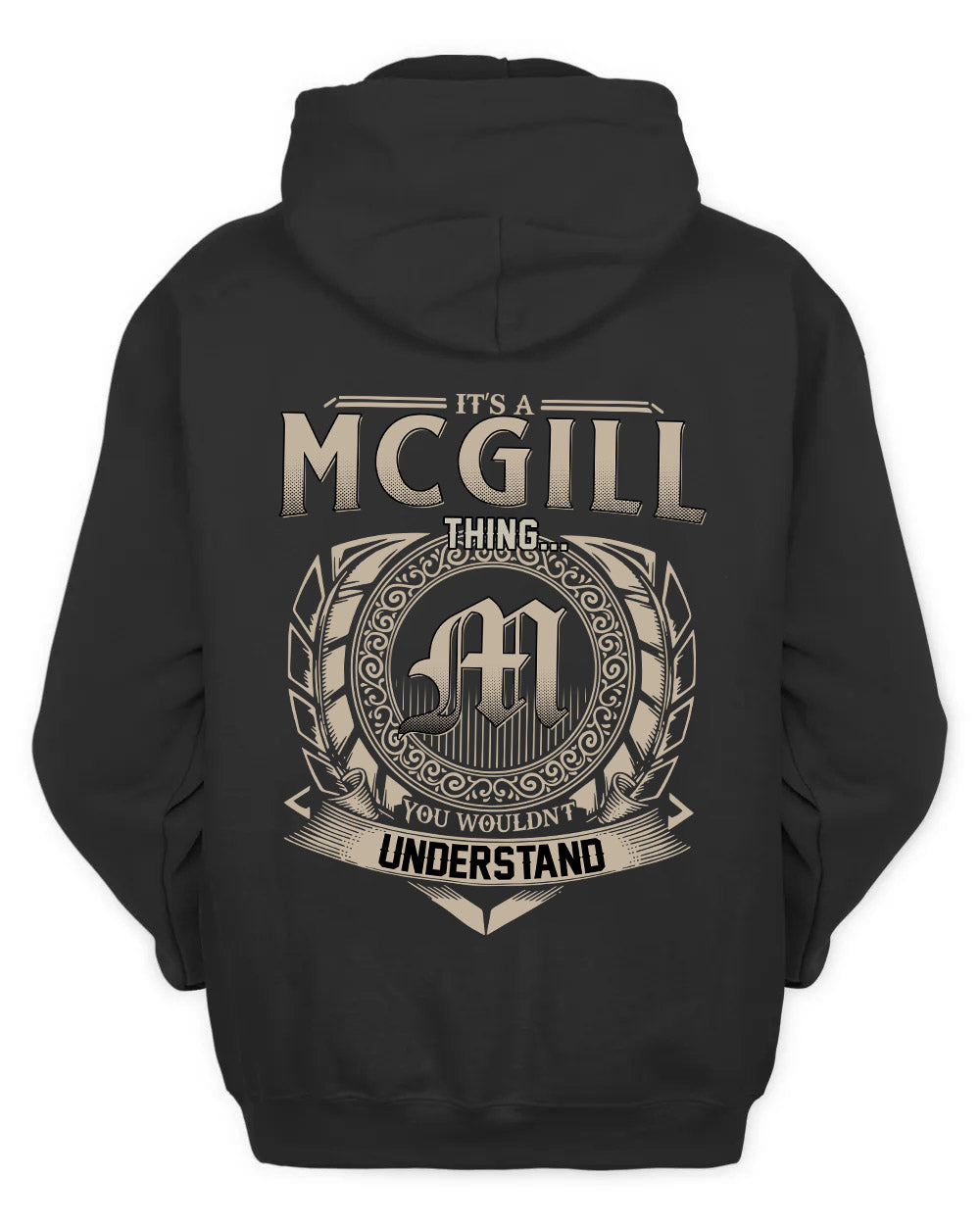 MCGILL HH88-K2–Personalized Name Quote Apparel “It’s a/an NAME Thing You Wouldn’t Understand”