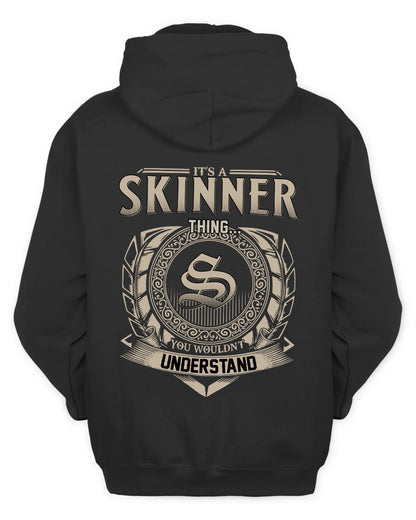 SKINNER HH88-K2–Personalized Name Quote Apparel “It’s a/an NAME Thing You Wouldn’t Understand”