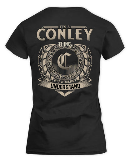 CONLEY HH88-K2–Personalized Name Quote Apparel “It’s a/an NAME Thing You Wouldn’t Understand”