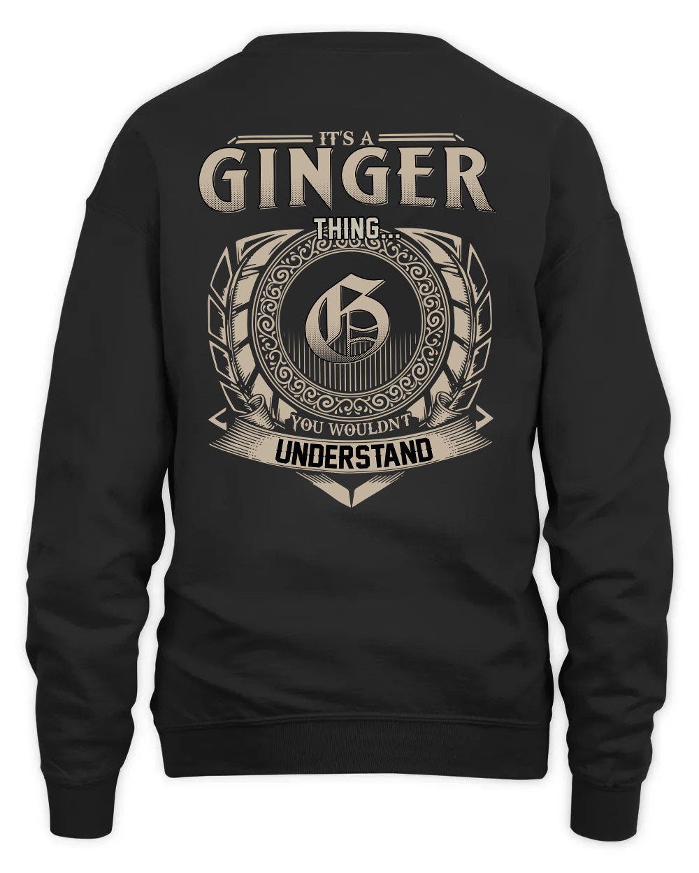 GINGER HH88-K2–Personalized Name Quote Apparel “It’s a/an NAME Thing You Wouldn’t Understand”