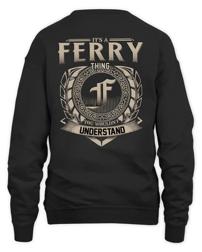 FERRY HH88-K2–Personalized Name Quote Apparel “It’s a/an NAME Thing You Wouldn’t Understand”