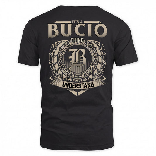 BUCIO HH88-K2–Personalized Name Quote Apparel “It’s a/an NAME Thing You Wouldn’t Understand”