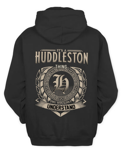 HUDDLESTON HH88-K2–Personalized Name Quote Apparel “It’s a/an NAME Thing You Wouldn’t Understand”