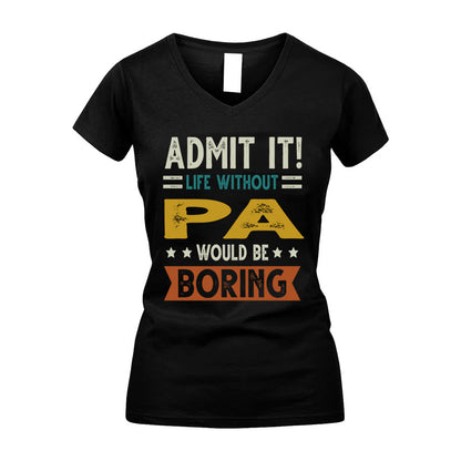 PA HH88-K2–Personalized Funny Quote Apparel “Life Without NAME Would Be Boring”