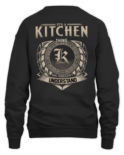 KITCHEN HH88-K2–Personalized Name Quote Apparel “It’s a/an NAME Thing You Wouldn’t Understand”