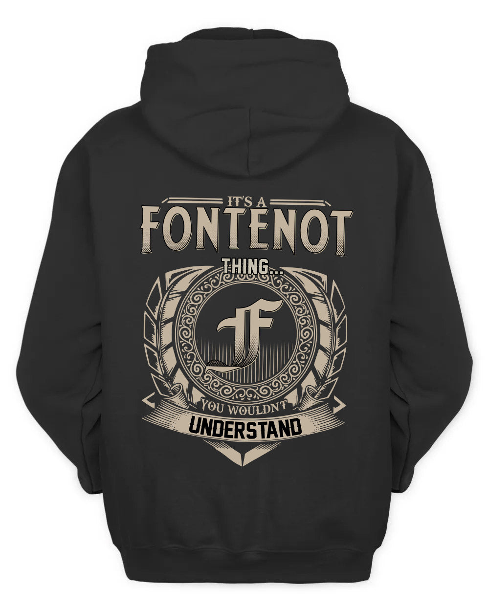 FONTENOT HH88-K2–Personalized Name Quote Apparel “It’s a/an NAME Thing You Wouldn’t Understand”