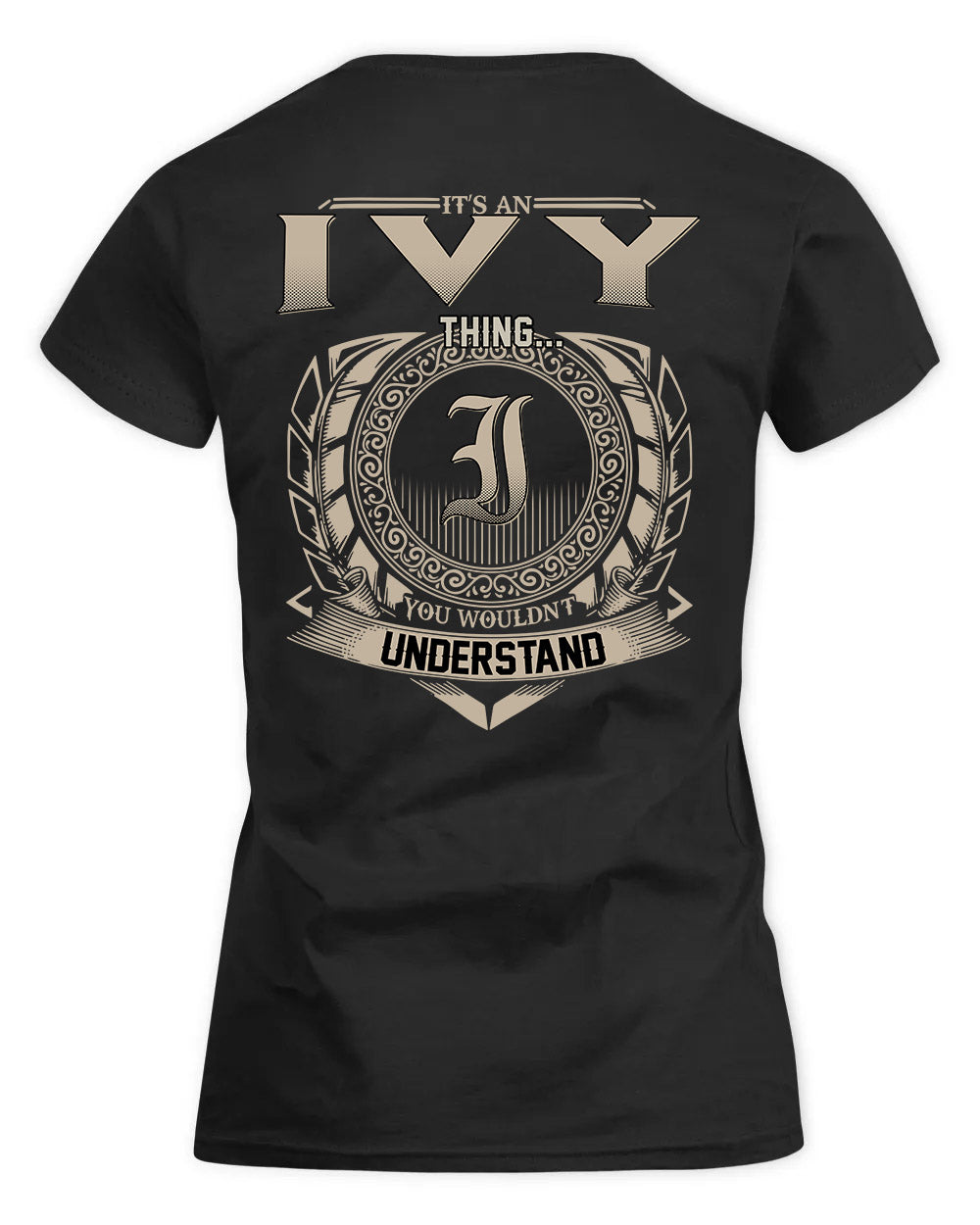 IVY HH88-K2–Personalized Name Quote Apparel “It’s a/an NAME Thing You Wouldn’t Understand”