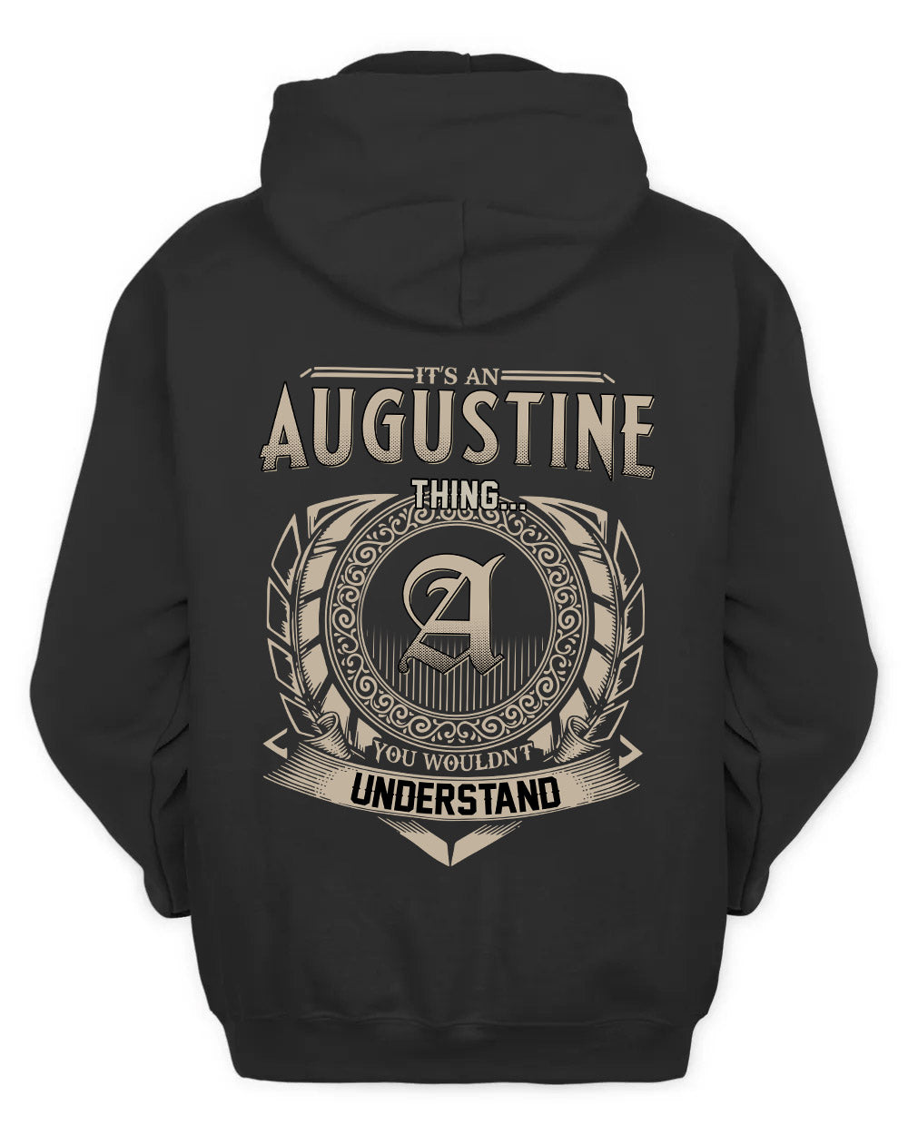 AUGUSTINE HH88-K2–Personalized Name Quote Apparel “It’s a/an NAME Thing You Wouldn’t Understand”