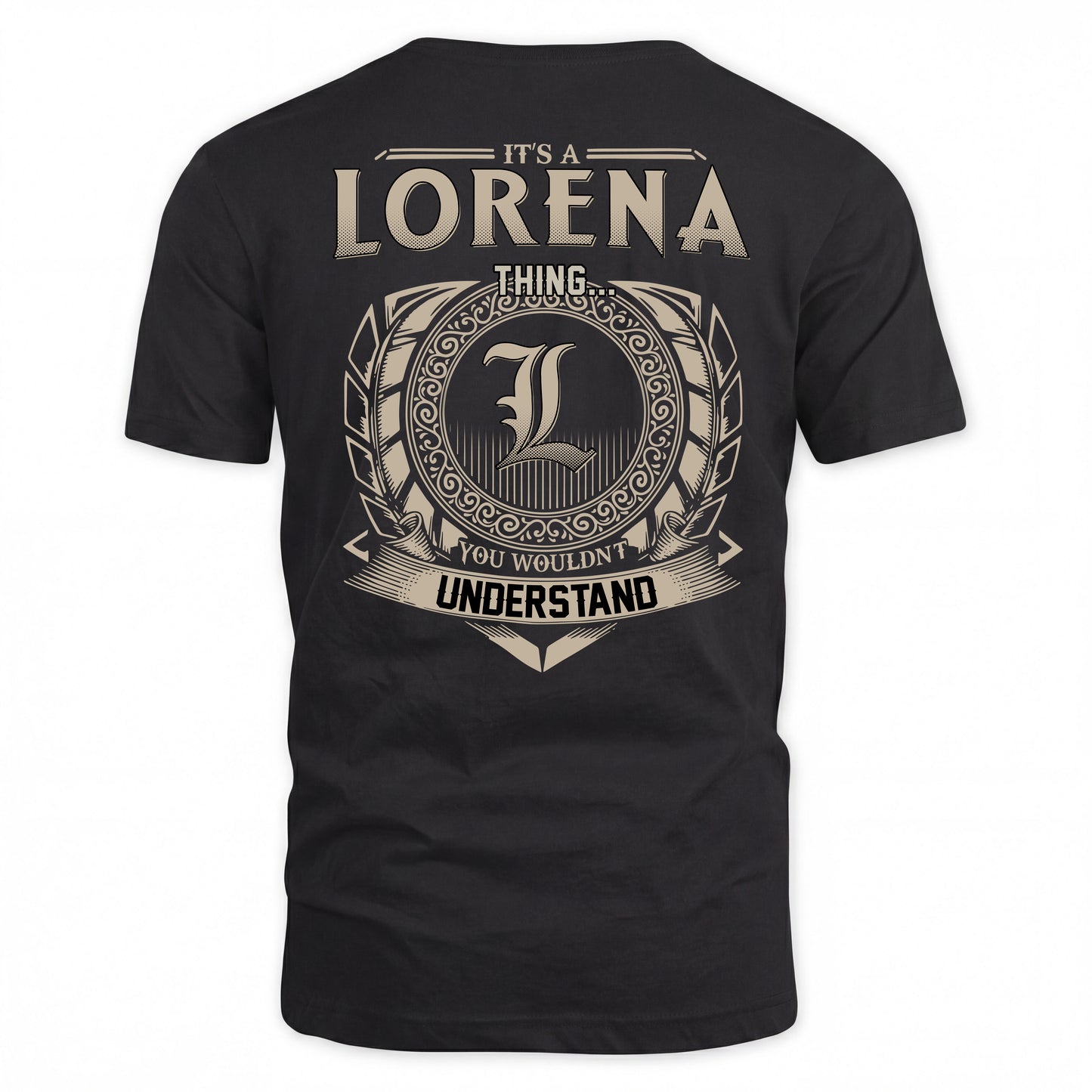 LORENA HH88-K2–Personalized Name Quote Apparel “It’s a/an NAME Thing You Wouldn’t Understand”