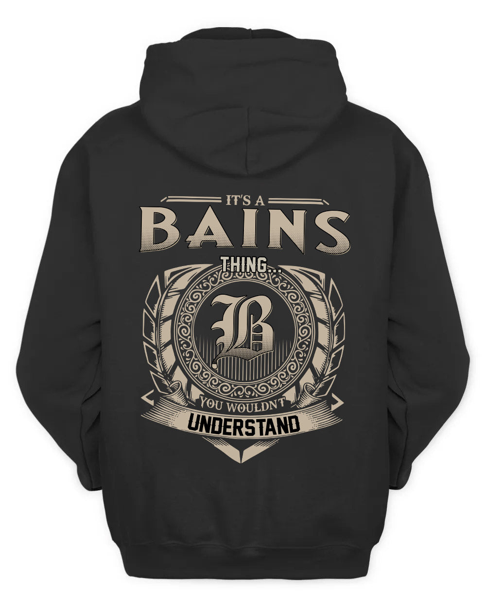BAINS HH88-K2–Personalized Name Quote Apparel “It’s a/an NAME Thing You Wouldn’t Understand”