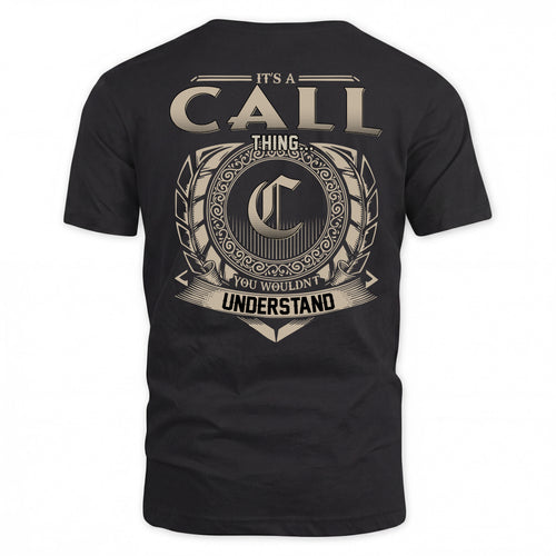 CALL HH88-K2–Personalized Name Quote Apparel “It’s a/an NAME Thing You Wouldn’t Understand”