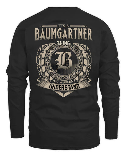 BAUMGARTNER HH88-K2–Personalized Name Quote Apparel “It’s a/an NAME Thing You Wouldn’t Understand”