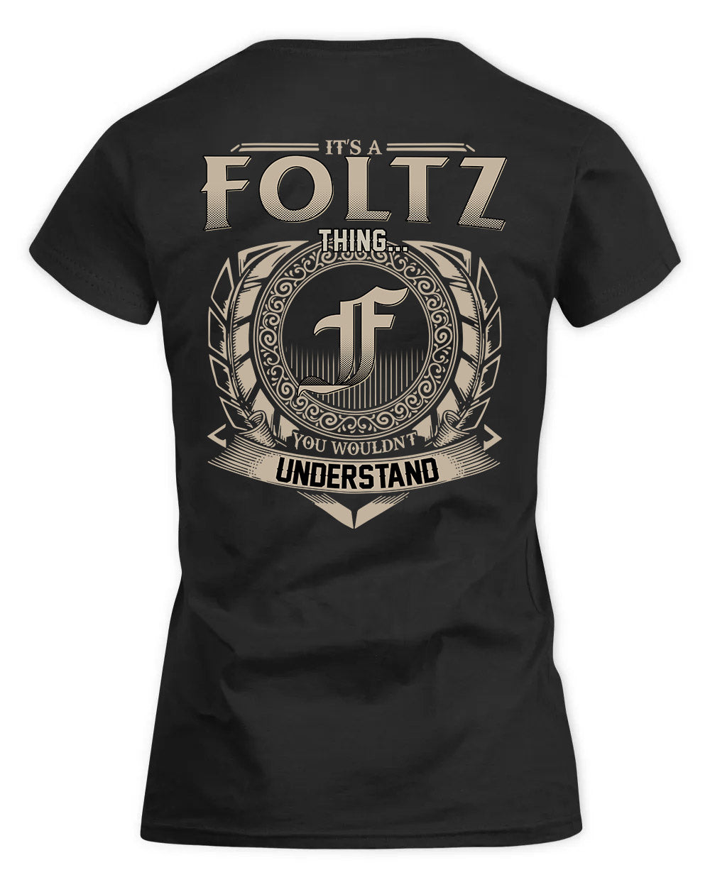 FOLTZ HH88-K2–Personalized Name Quote Apparel “It’s a/an NAME Thing You Wouldn’t Understand”