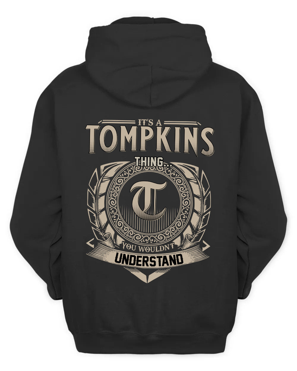 TOMPKINS HH88-K2–Personalized Name Quote Apparel “It’s a/an NAME Thing You Wouldn’t Understand”