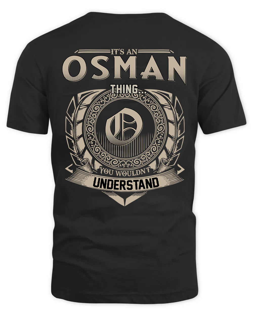 OSMAN HH88-K2–Personalized Name Quote Apparel “It’s a/an NAME Thing You Wouldn’t Understand”