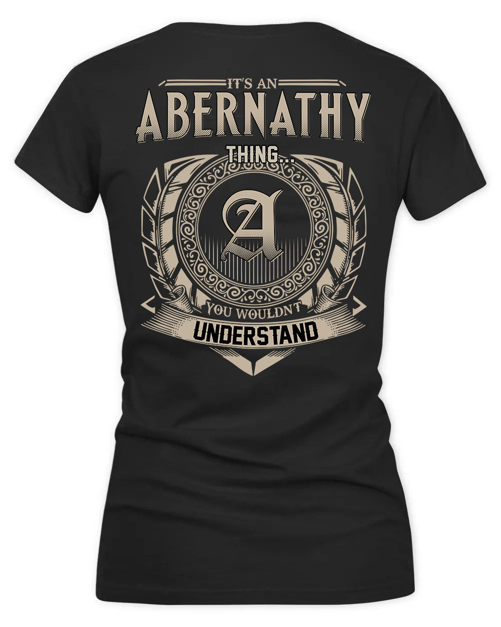 ABERNATHY HH88-K2–Personalized Name Quote Apparel “It’s a/an NAME Thing You Wouldn’t Understand”