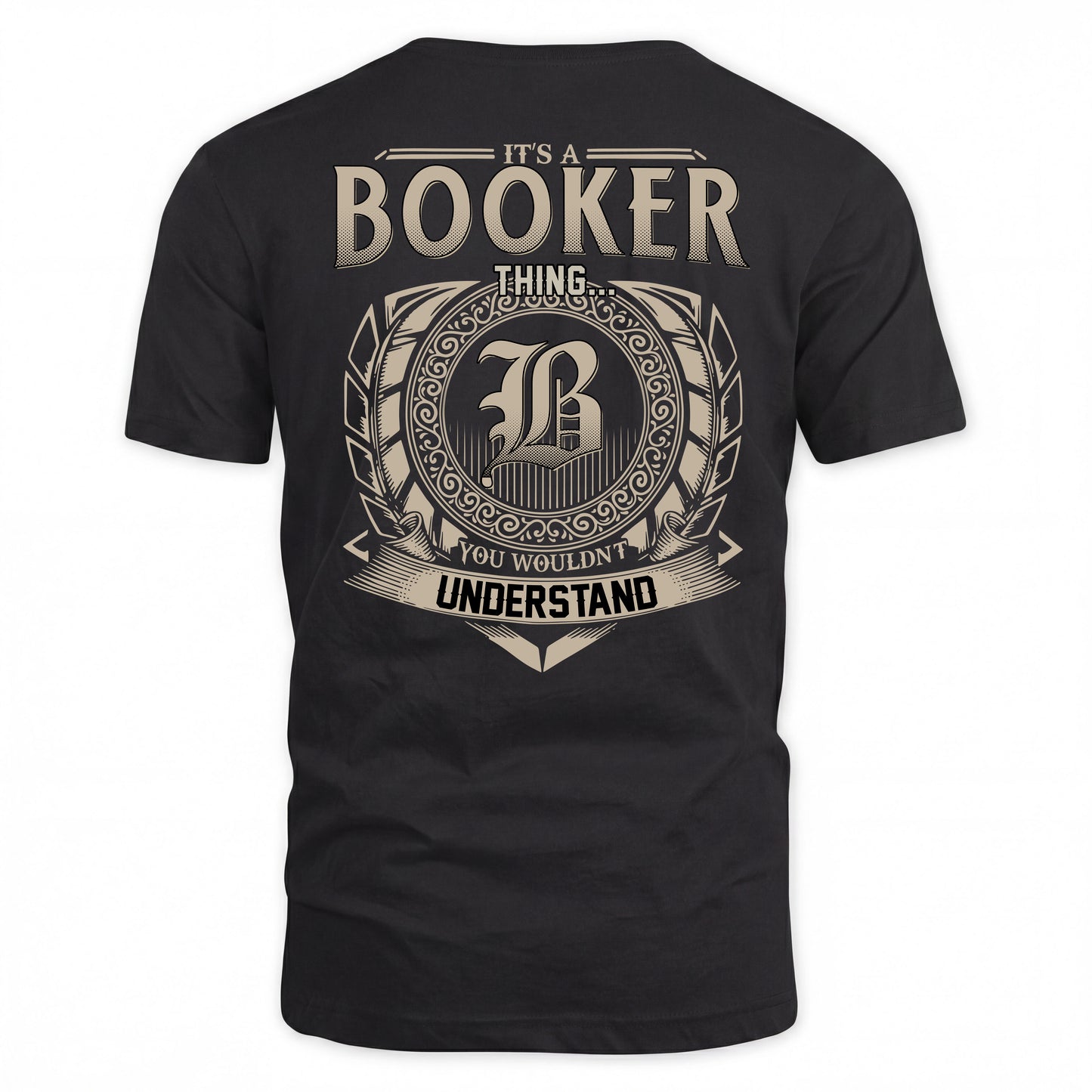 BOOKER HH88-K2–Personalized Name Quote Apparel “It’s a/an NAME Thing You Wouldn’t Understand”