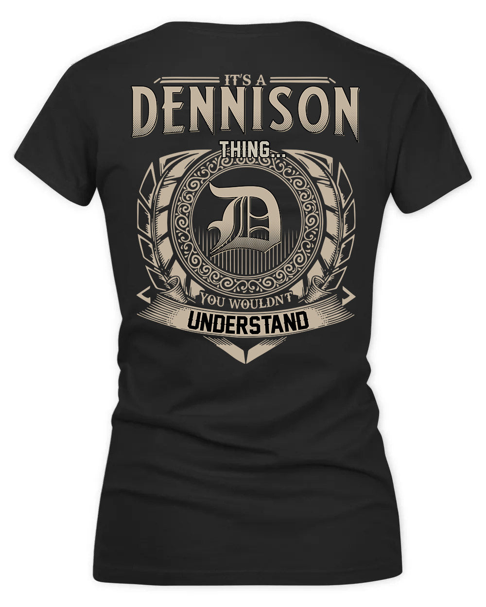 DENNY HH88-K2–Personalized Name Quote Apparel “It’s a/an NAME Thing You Wouldn’t Understand”