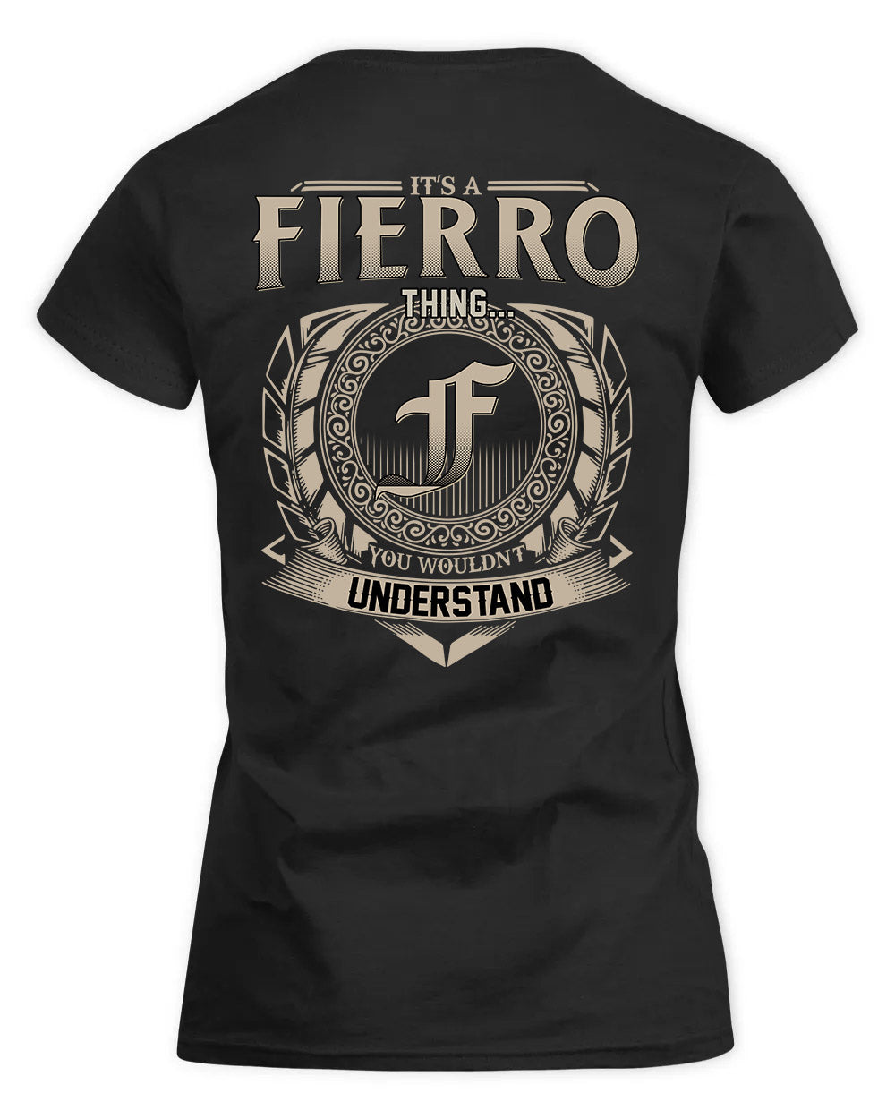 FIERRO HH88-K2–Personalized Name Quote Apparel “It’s a/an NAME Thing You Wouldn’t Understand”
