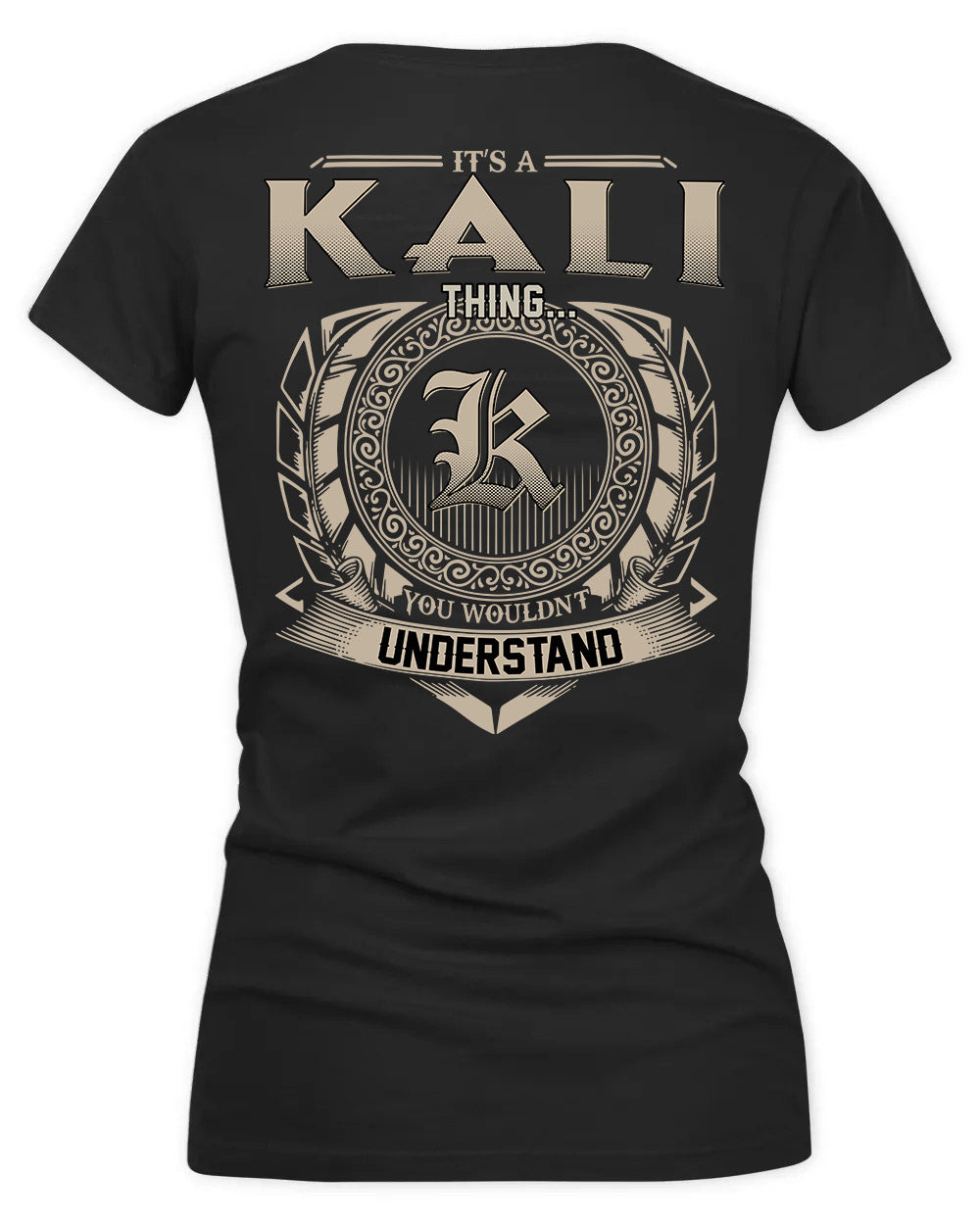 KALLIE HH88-K2–Personalized Name Quote Apparel “It’s a/an NAME Thing You Wouldn’t Understand”