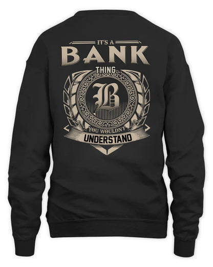 BANK HH88-K2–Personalized Name Quote Apparel “It’s a/an NAME Thing You Wouldn’t Understand”