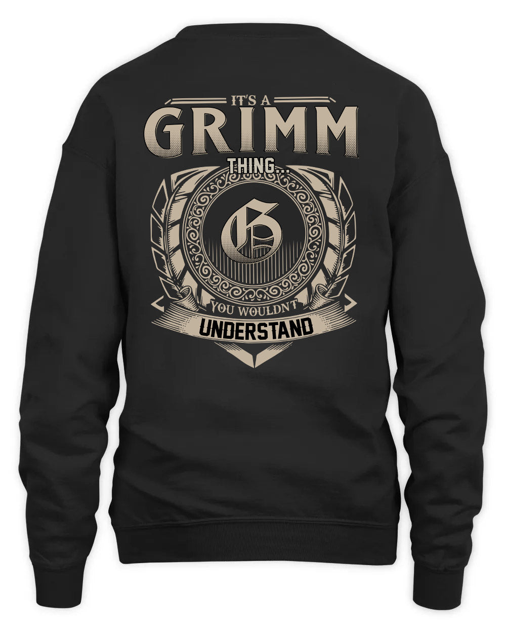 GRIMM HH88-K2–Personalized Name Quote Apparel “It’s a/an NAME Thing You Wouldn’t Understand”