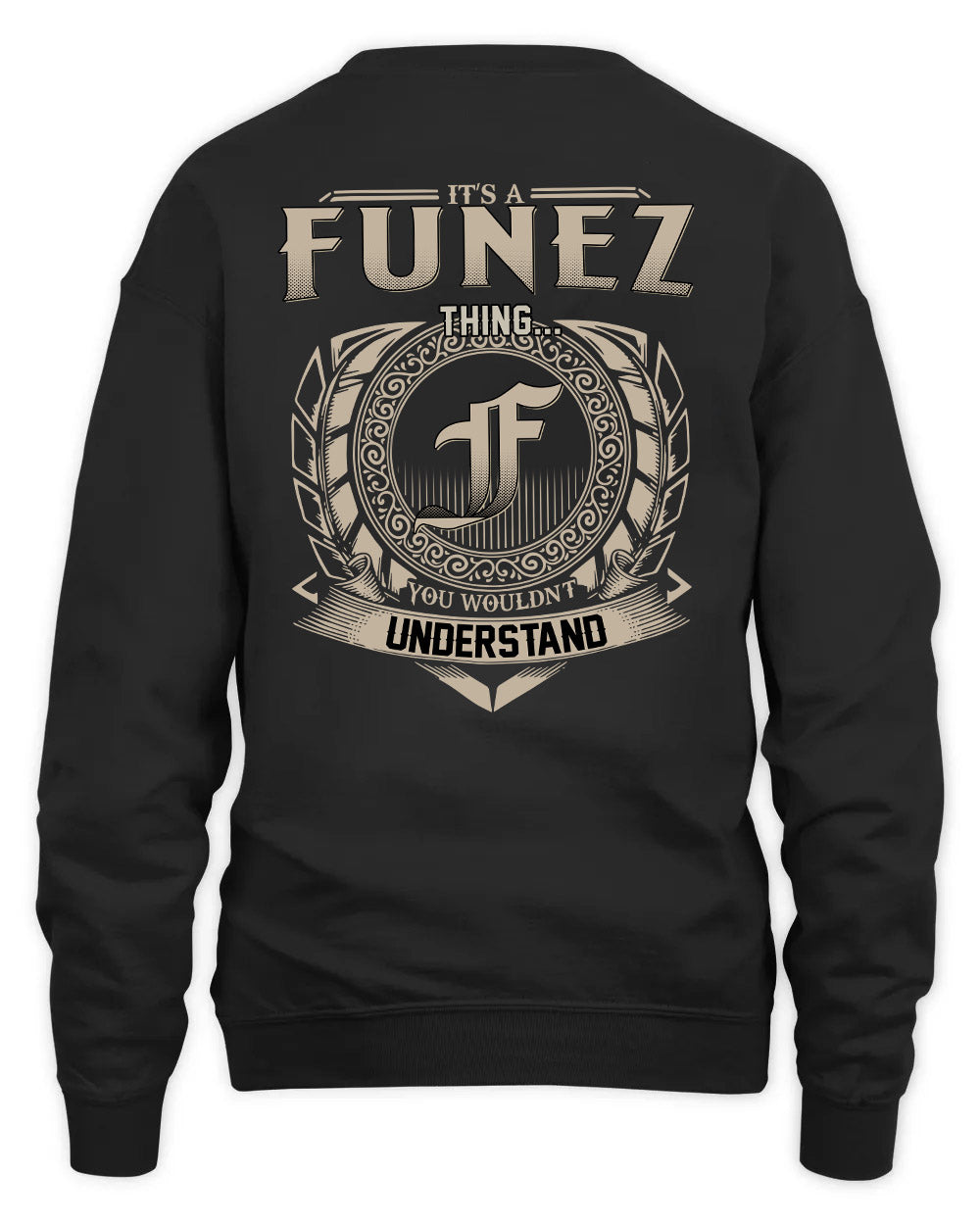 FUNEZ HH88-K2–Personalized Name Quote Apparel “It’s a/an NAME Thing You Wouldn’t Understand”