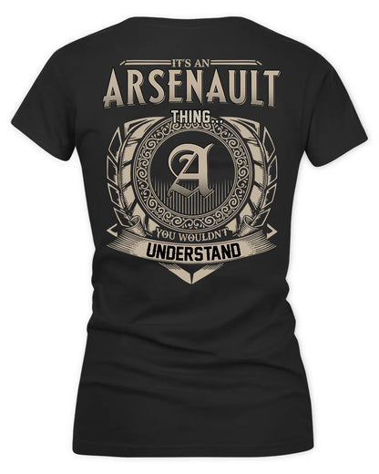 ARSENAULT HH88-K2–Personalized Name Quote Apparel “It’s a/an NAME Thing You Wouldn’t Understand”