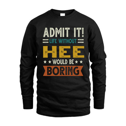CHESTNUT HH88-K2–Personalized Funny Quote Apparel “Life Without NAME Would Be Boring”