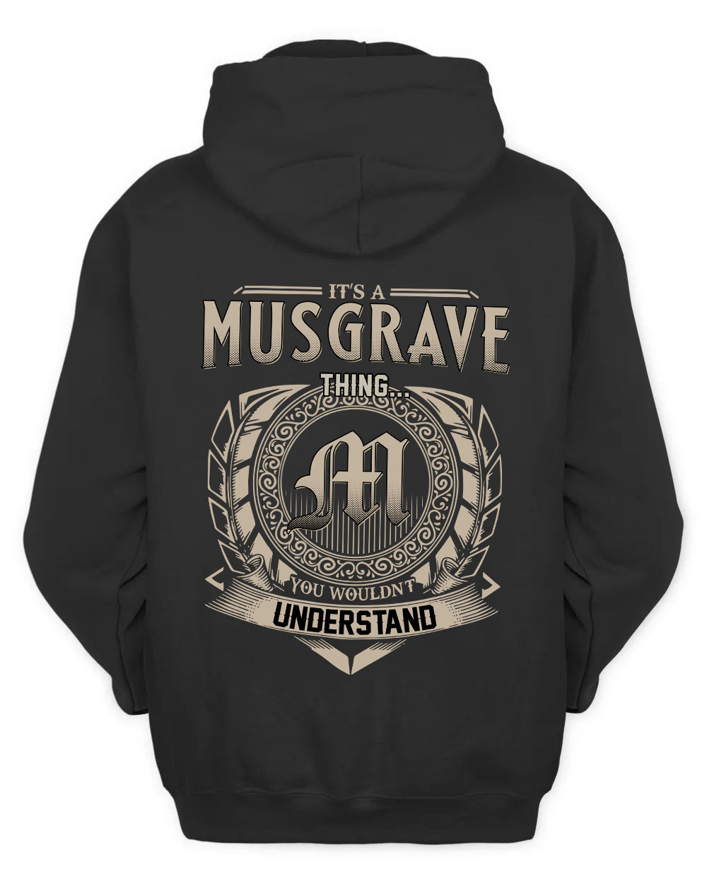 MUSGRAVE HH88-K2–Personalized Name Quote Apparel “It’s a/an NAME Thing You Wouldn’t Understand”