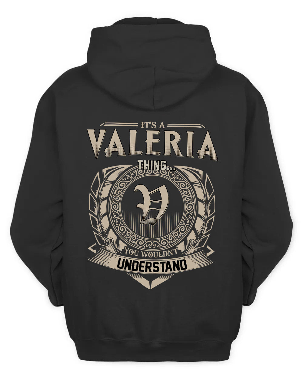 VALERIA HH88-K2–Personalized Name Quote Apparel “It’s a/an NAME Thing You Wouldn’t Understand”