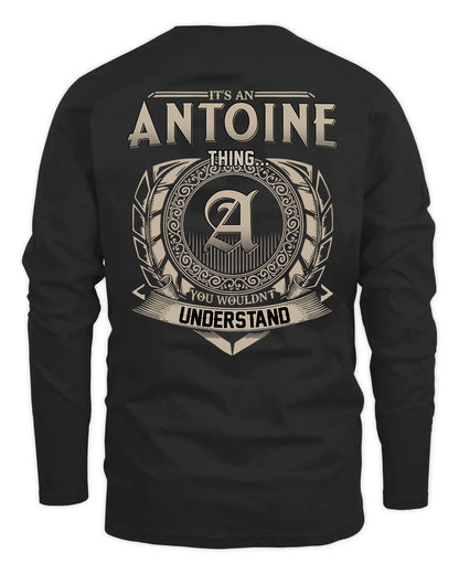 ANTOINE HH88-K2–Personalized Name Quote Apparel “It’s a/an NAME Thing You Wouldn’t Understand”