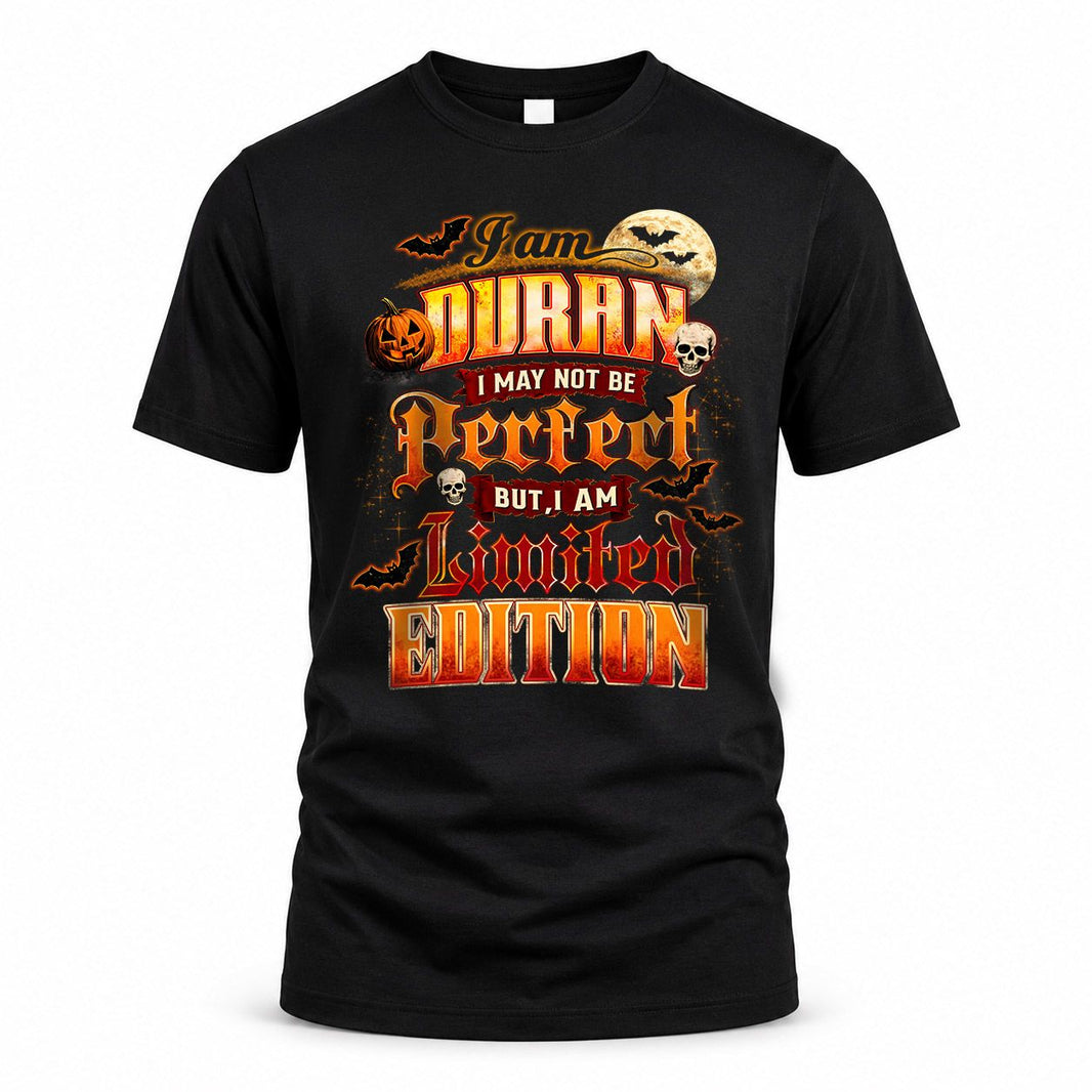 DURAN HH-F008 – Personalized Name Halloween Shirt – “I May Not Be Perfect, But I Am Limited Edition” Custom Apparel