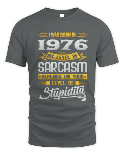 1976 HH88-K2 – Funny Birth Year Sarcasm Quote T-Shirt - Unisex Standard T-Shirt - Charcoal