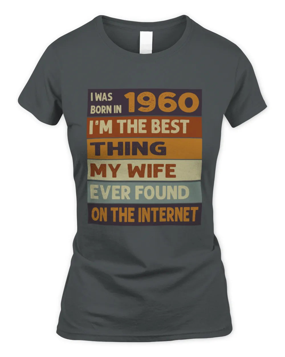 1960 HH89-K2 – Funny Birth Year Wife Quote T-Shirt - Women's Standard T-Shirt - Charcoal