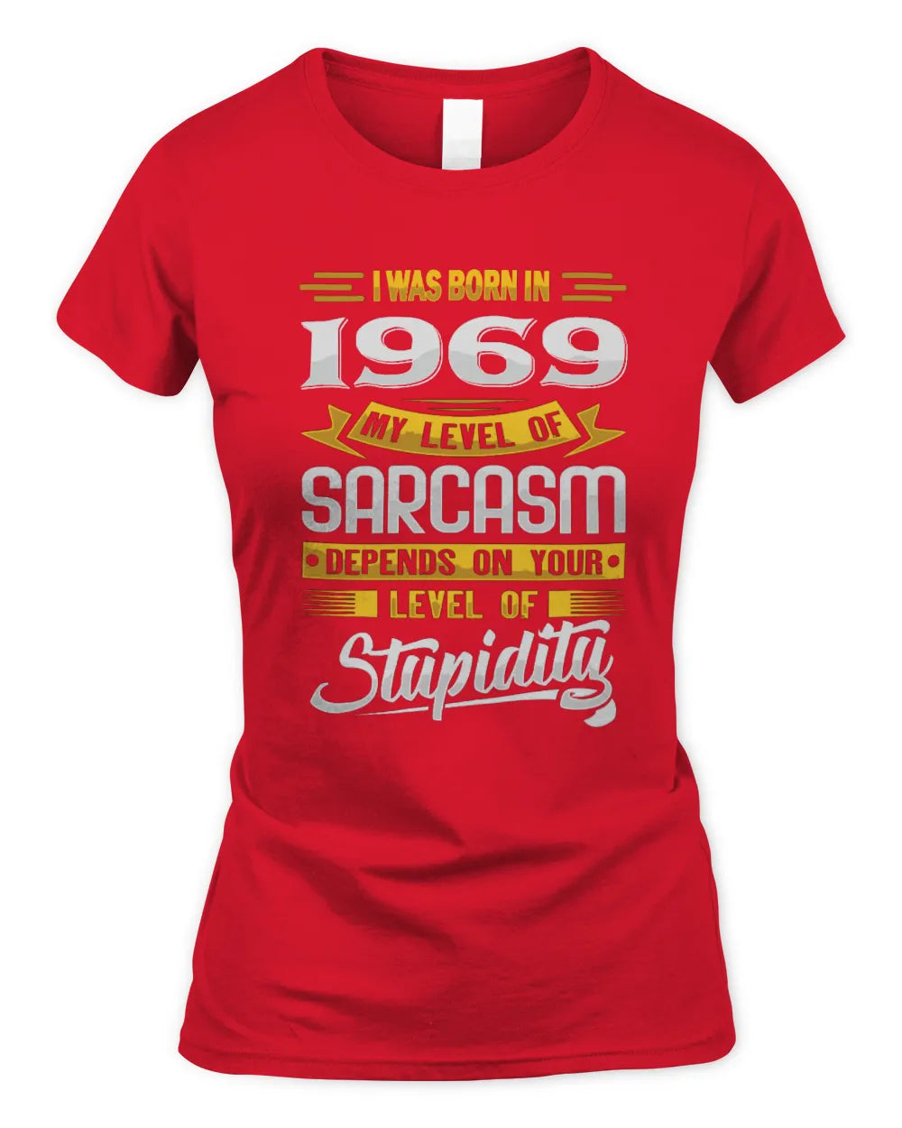 1969 HH88-K2 – Funny Birth Year Sarcasm Quote T-Shirt - Women's Standard T-Shirt - Red